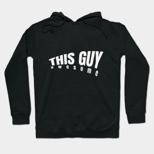 This guy awesome Hoodie